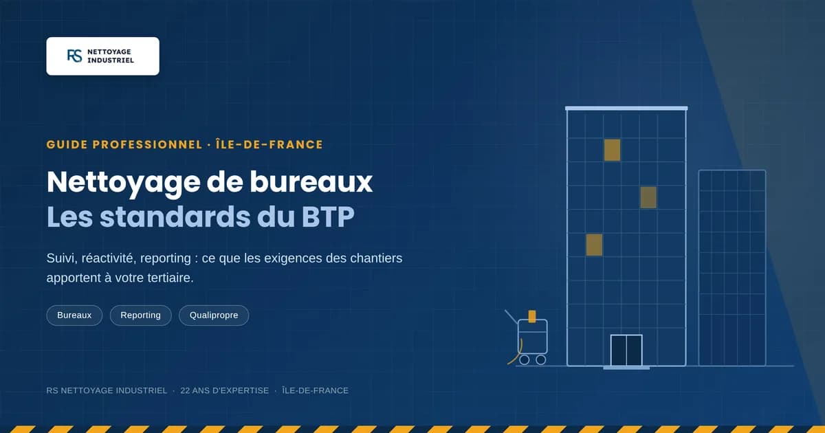 Nettoyage de bureaux : les standards du BTP